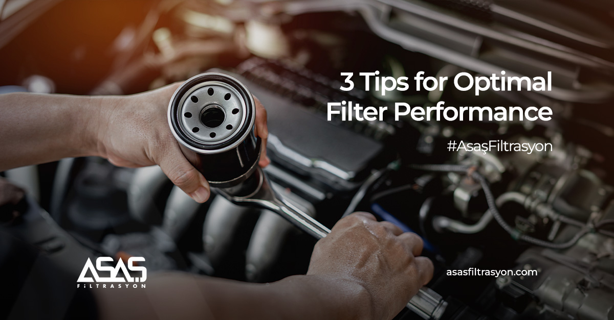 3 Tips for Optimal Filter Performance