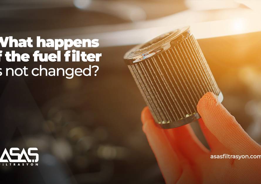 What happens if the fuel filter is not changed?